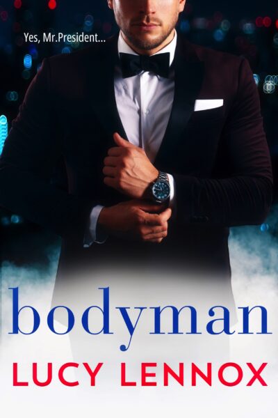 Book cover with young man in tuxedo straightening his cuff. Title of Bodyman by Lucy Lennox across the bottom